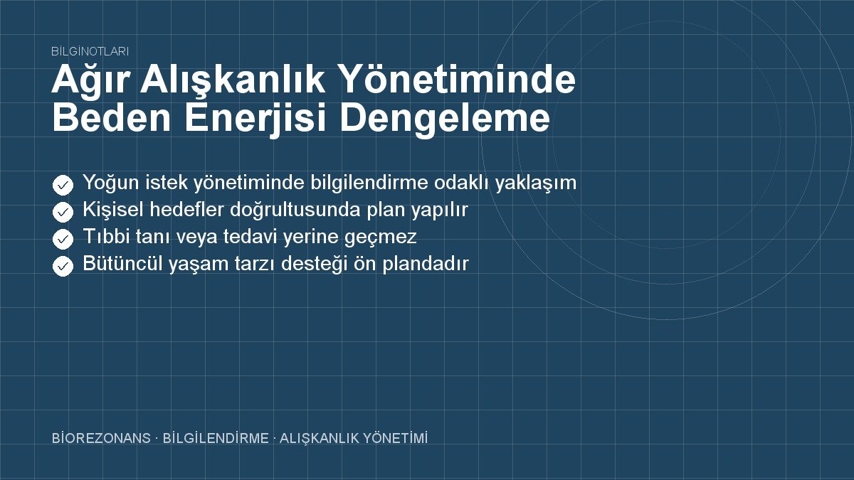 Ağır Alışkanlık Yönetiminde Beden Enerjisi Dengeleme Rolü