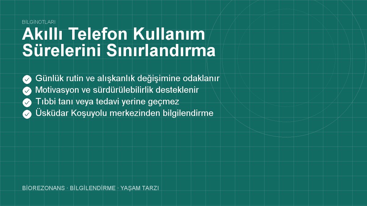 Akıllı Telefon Kullanım Sürelerini Sınırlandırma Yolları