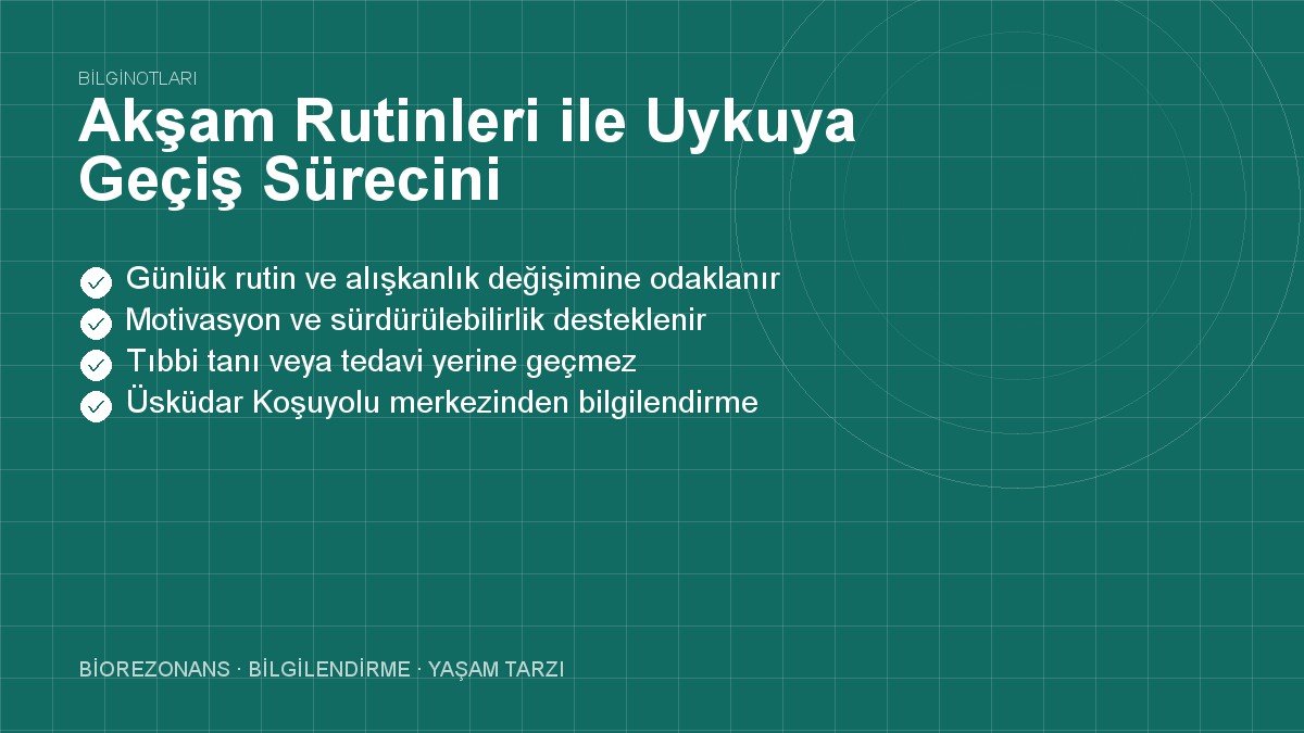 Akşam Rutinleri ile Uykuya Geçiş Sürecini Kolaylaştırmak