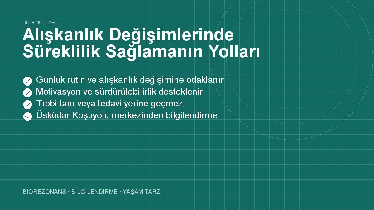 Alışkanlık Değişimlerinde Süreklilik Sağlamanın Yolları