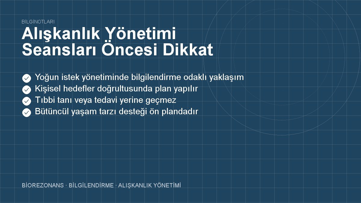 Alışkanlık Yönetimi Seansları Öncesi Dikkat Edilecekler