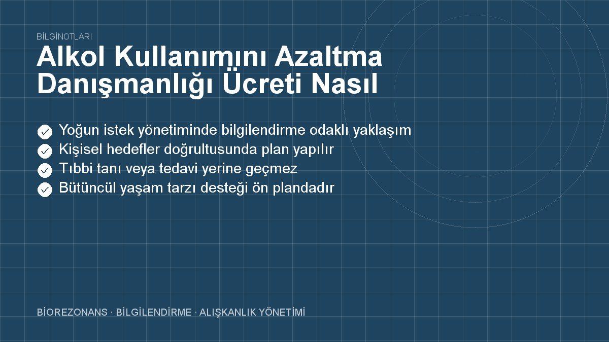 Alkol Kullanımını Azaltma Danışmanlığı Ücreti Nasıl Olur?
