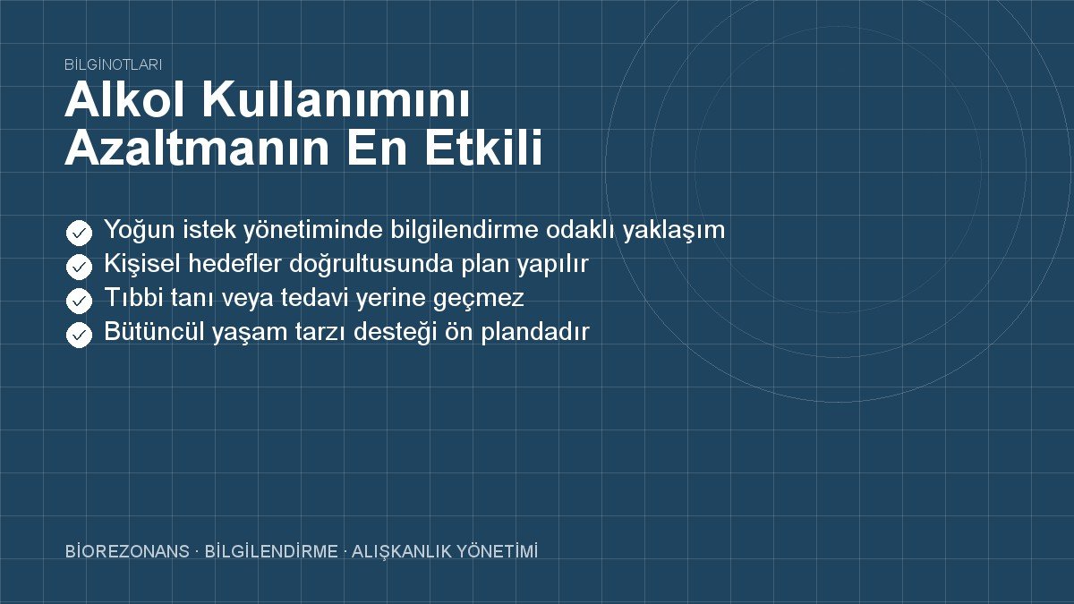 Alkol Kullanımını Azaltmanın En Etkili Bütüncül Yolları