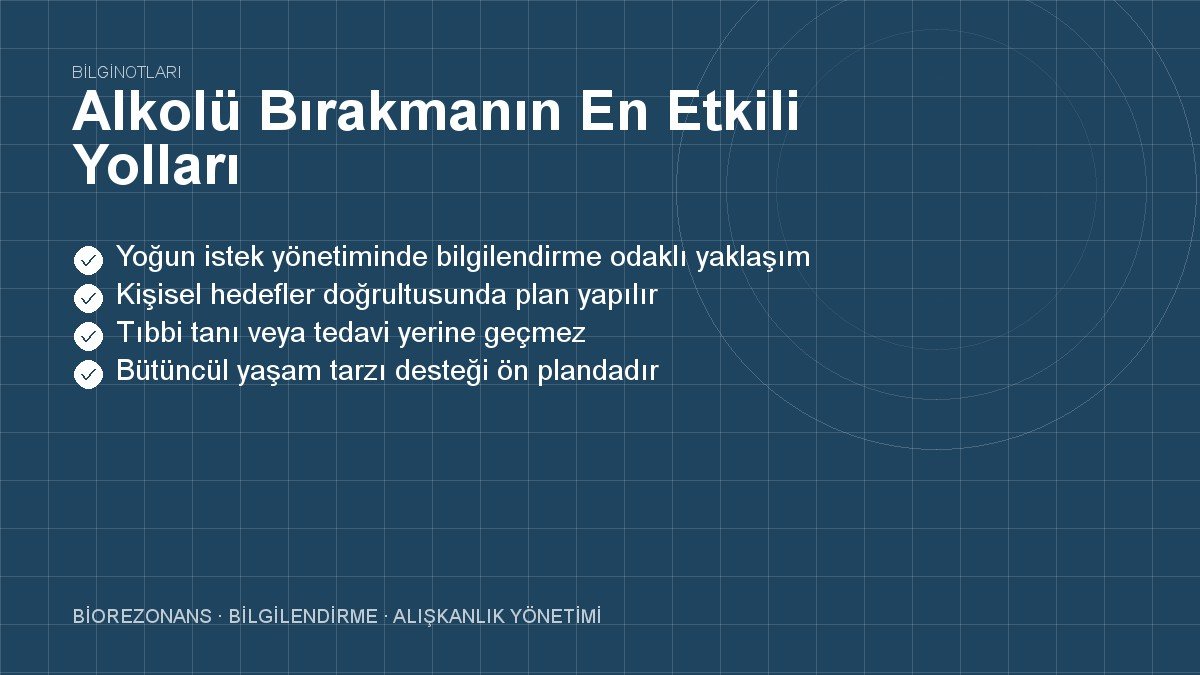 Alkolü Bırakmanın En Etkili Yolları
