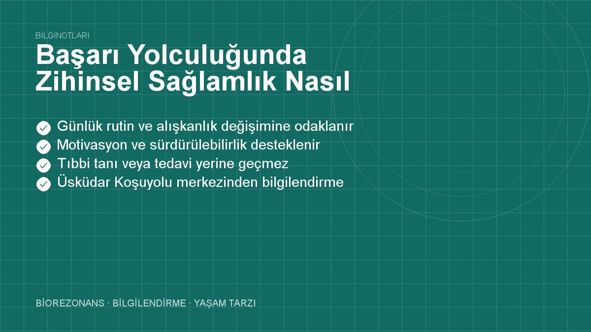 Başarı Yolculuğunda Zihinsel Sağlamlık Nasıl Gelişir?