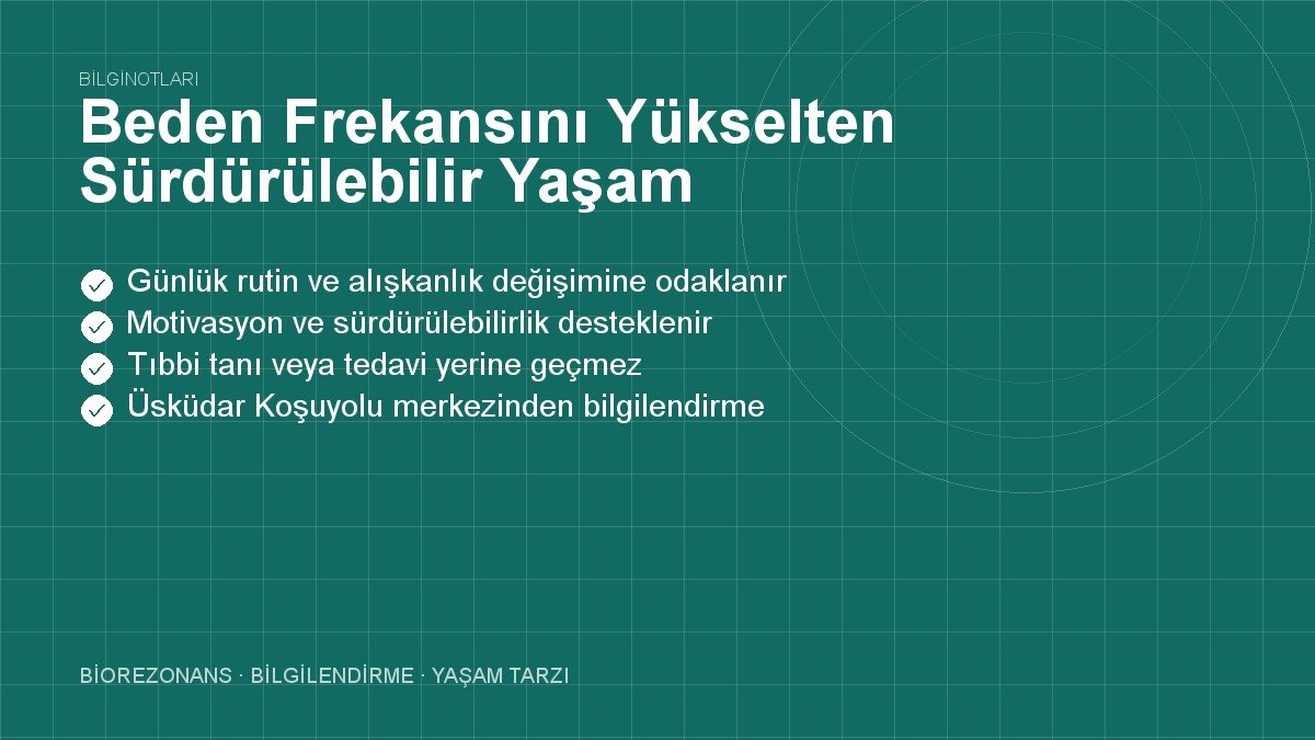 Beden Frekansını Yükselten Sürdürülebilir Yaşam Tarzları