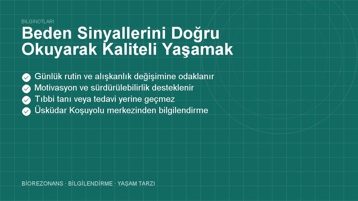 Beden Sinyallerini Doğru Okuyarak Kaliteli Yaşamak