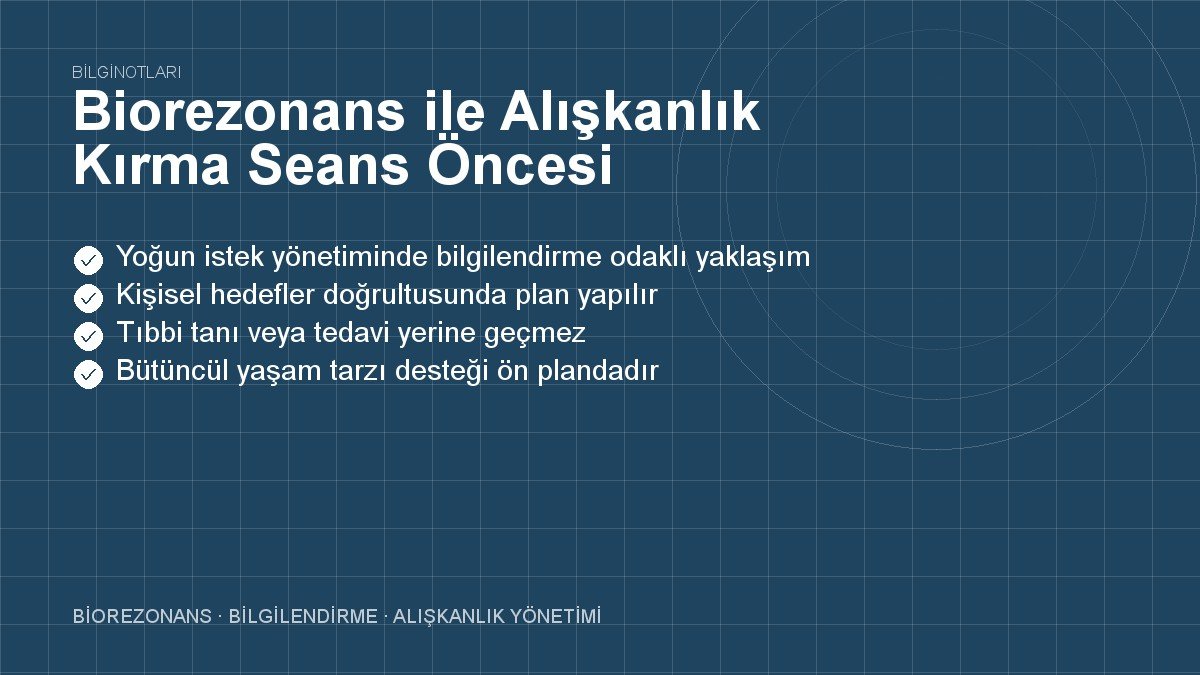 Biorezonans ile Alışkanlık Kırma Seans Öncesi Alınacak Tedbirler
