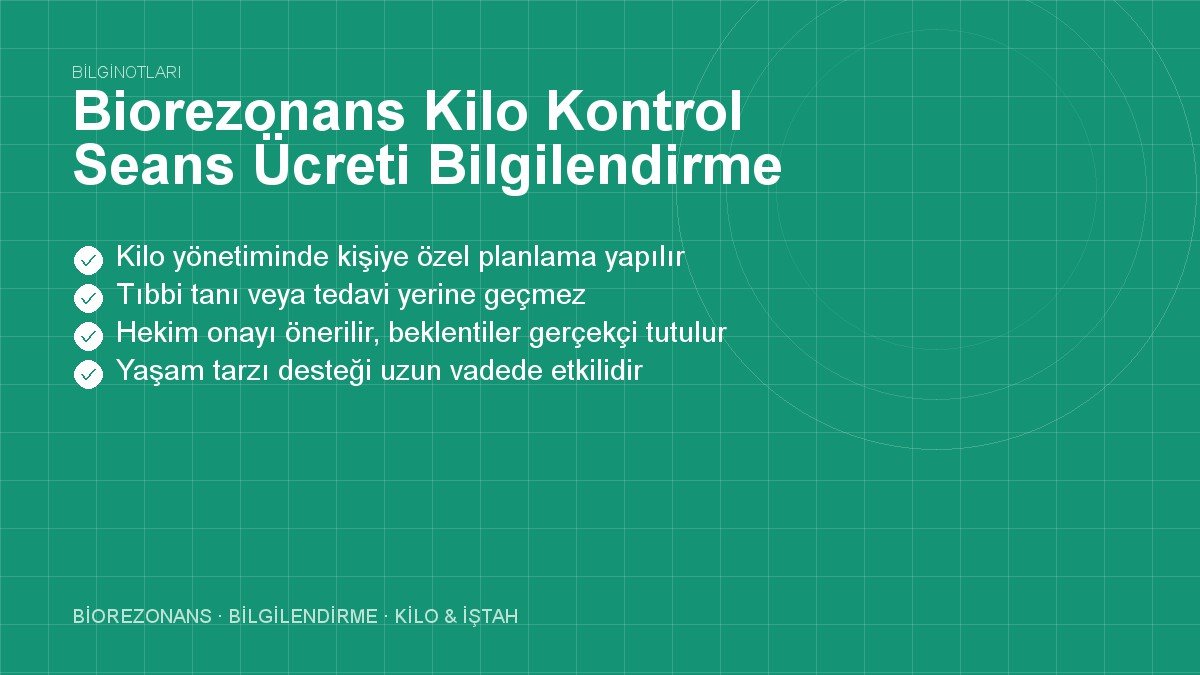 Biorezonans Kilo Kontrol Seans Ücreti Bilgilendirme