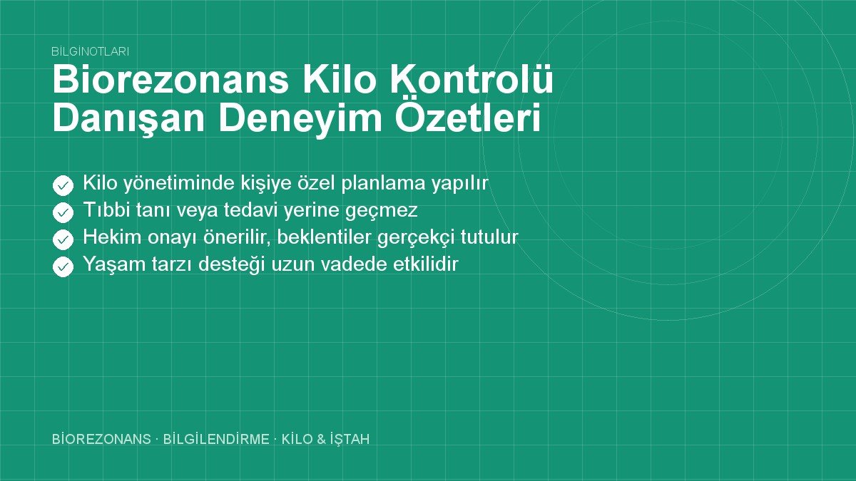 Biorezonans Kilo Kontrolü Danışan Deneyim Özetleri