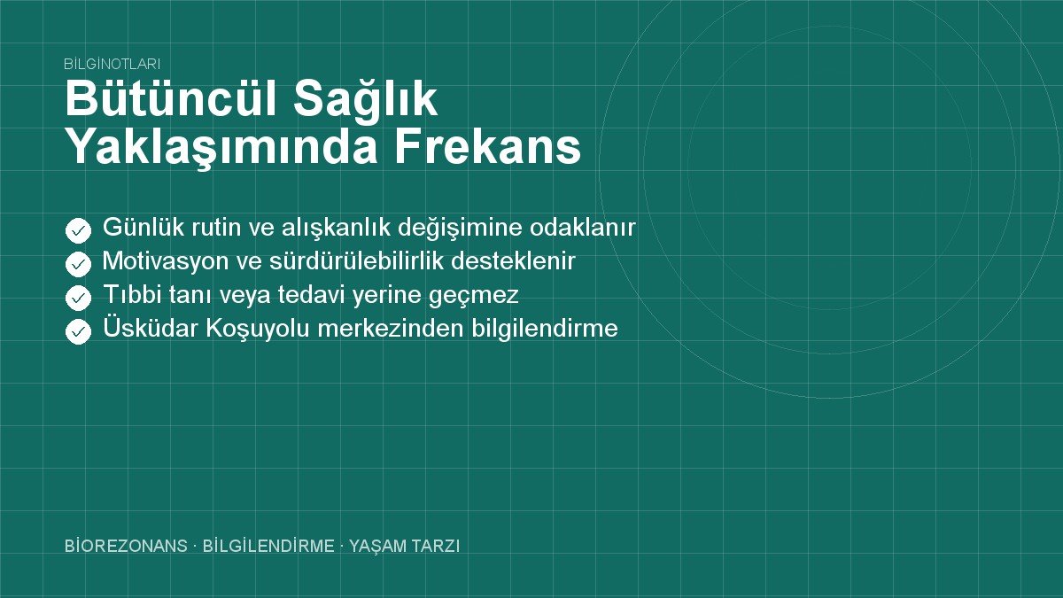 Bütüncül Sağlık Yaklaşımında Frekans Teknolojisi Rolü