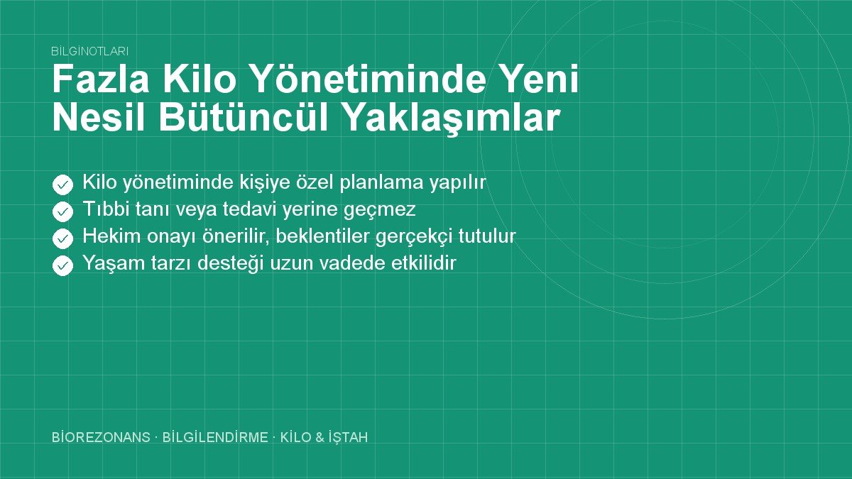 Fazla Kilo Yönetiminde Yeni Nesil Bütüncül Yaklaşımlar