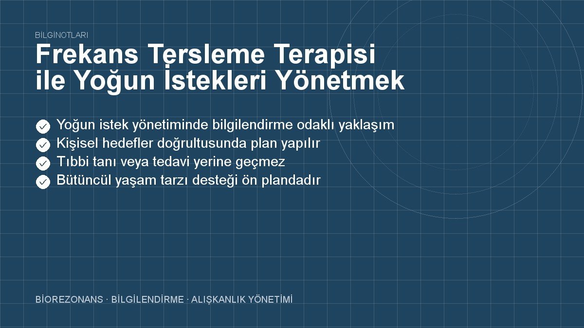 Frekans Tersleme Terapisi ile Yoğun İstekleri Yönetmek