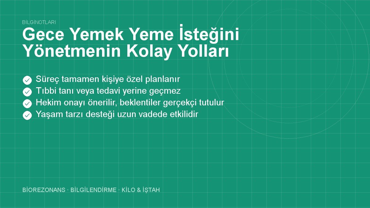 Gece Yemek Yeme İsteğini Yönetmenin Kolay Yolları