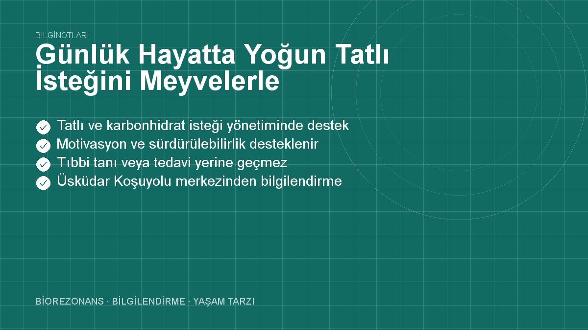 Günlük Hayatta Yoğun Tatlı İsteğini Meyvelerle Yönetmek