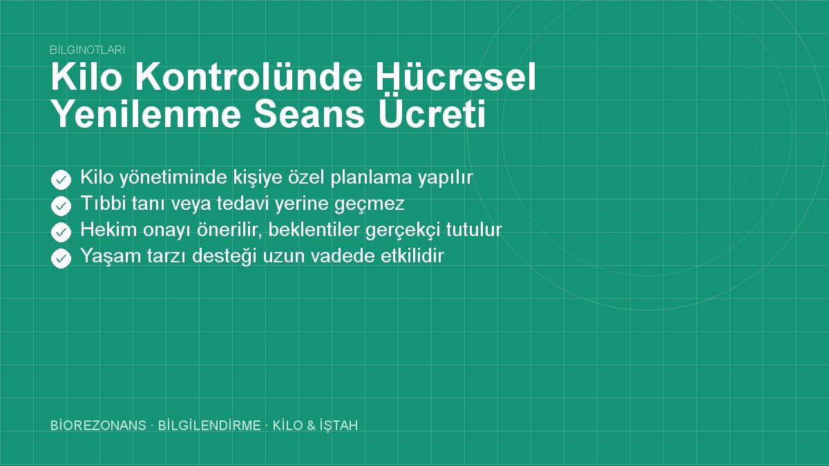 Kilo Kontrolünde Hücresel Yenilenme Seans Ücreti
