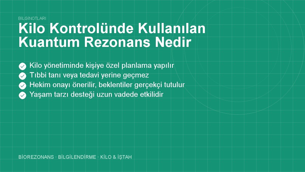Kilo Kontrolünde Kullanılan Kuantum Rezonans Nedir?