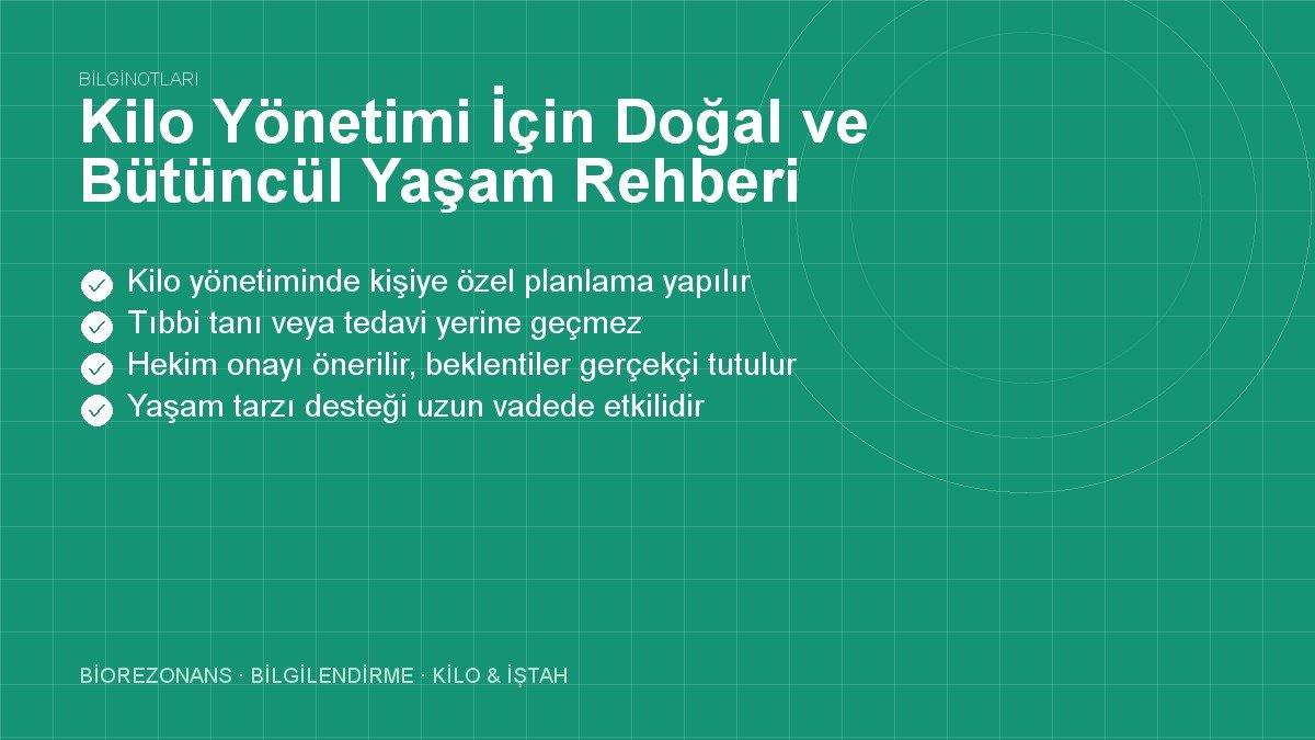 Kilo Yönetimi İçin Doğal ve Bütüncül Yaşam Rehberi