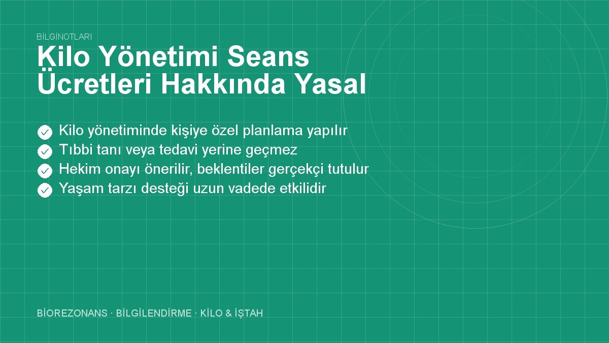 Kilo Yönetimi Seans Ücretleri Hakkında Yasal Duyuru