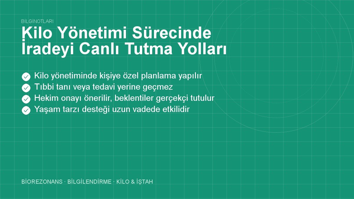 Kilo Yönetimi Sürecinde İradeyi Canlı Tutma Yolları