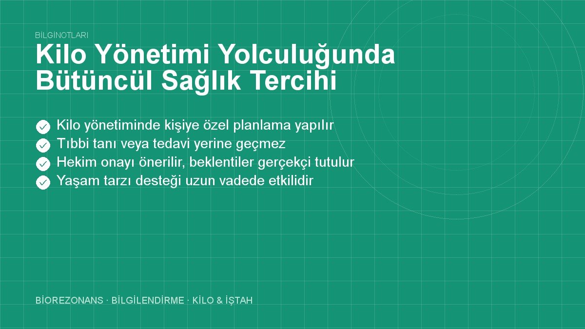 Kilo Yönetimi Yolculuğunda Bütüncül Sağlık Tercihi