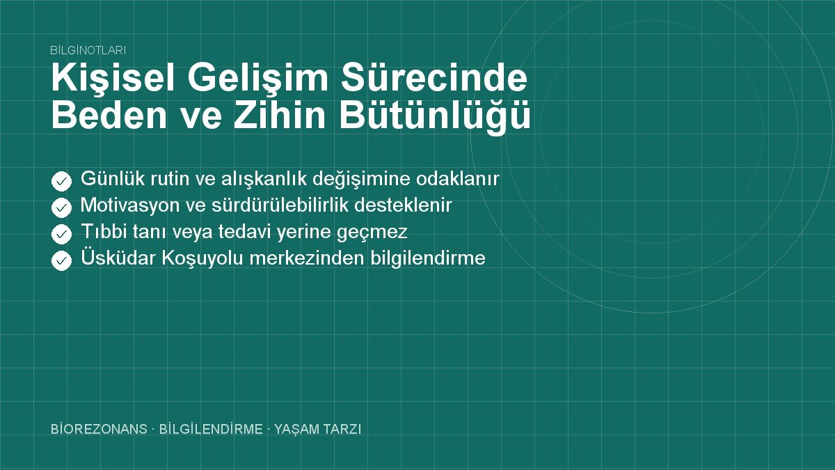 Kişisel Gelişim Sürecinde Beden ve Zihin Bütünlüğü