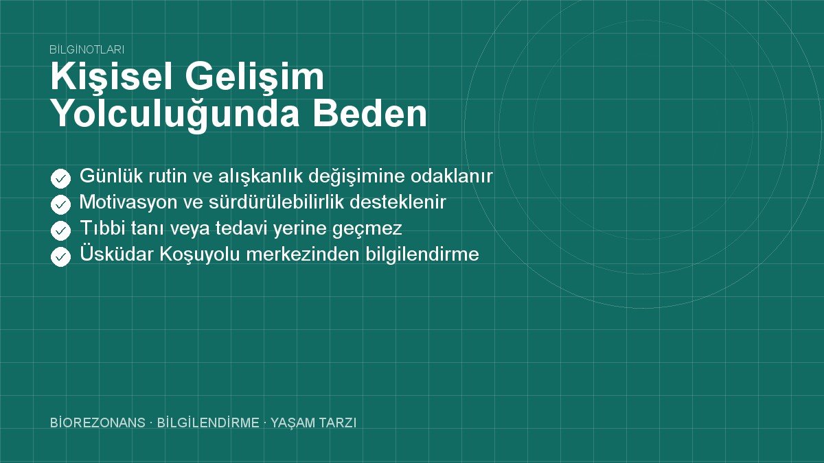 Kişisel Gelişim Yolculuğunda Beden Farkındalığı Kazanmak