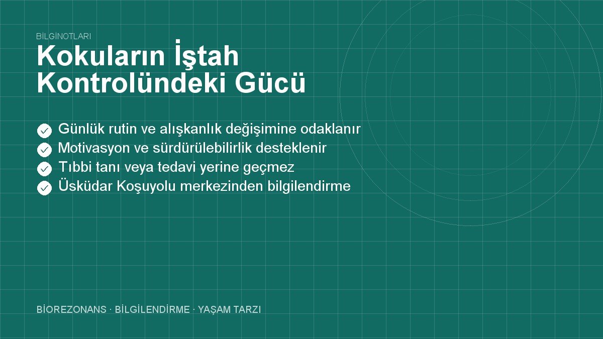 Kokuların İştah Kontrolündeki Gücü
