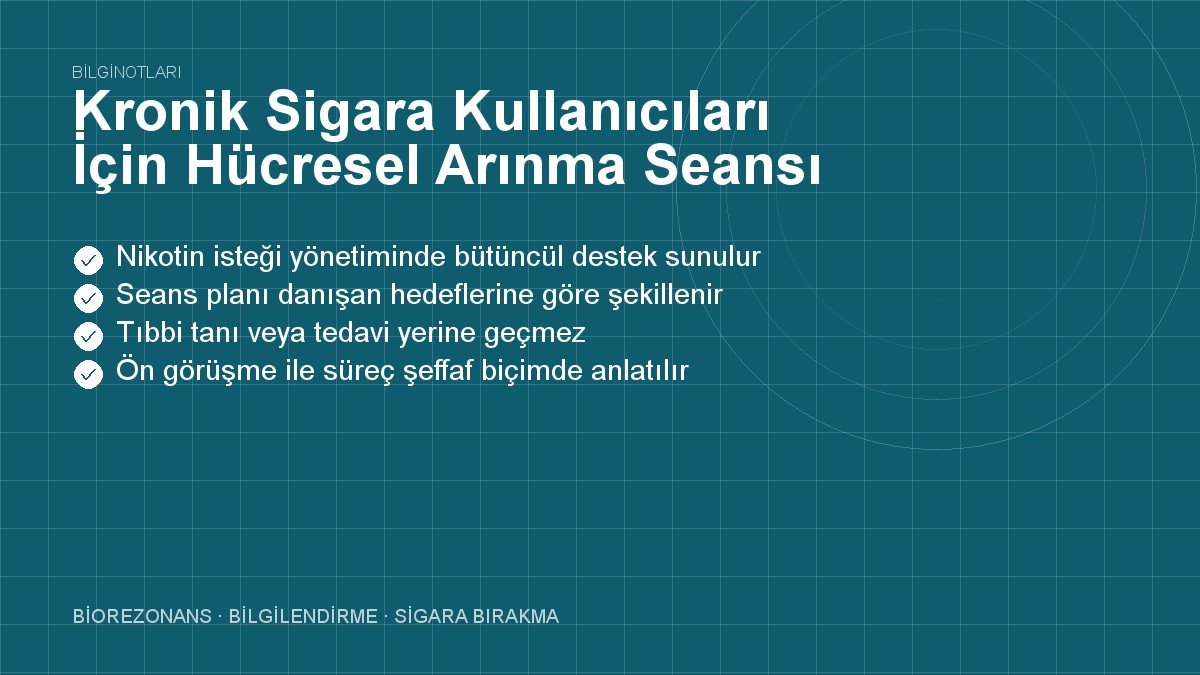 Kronik Sigara Kullanıcıları İçin Hücresel Arınma Seansı