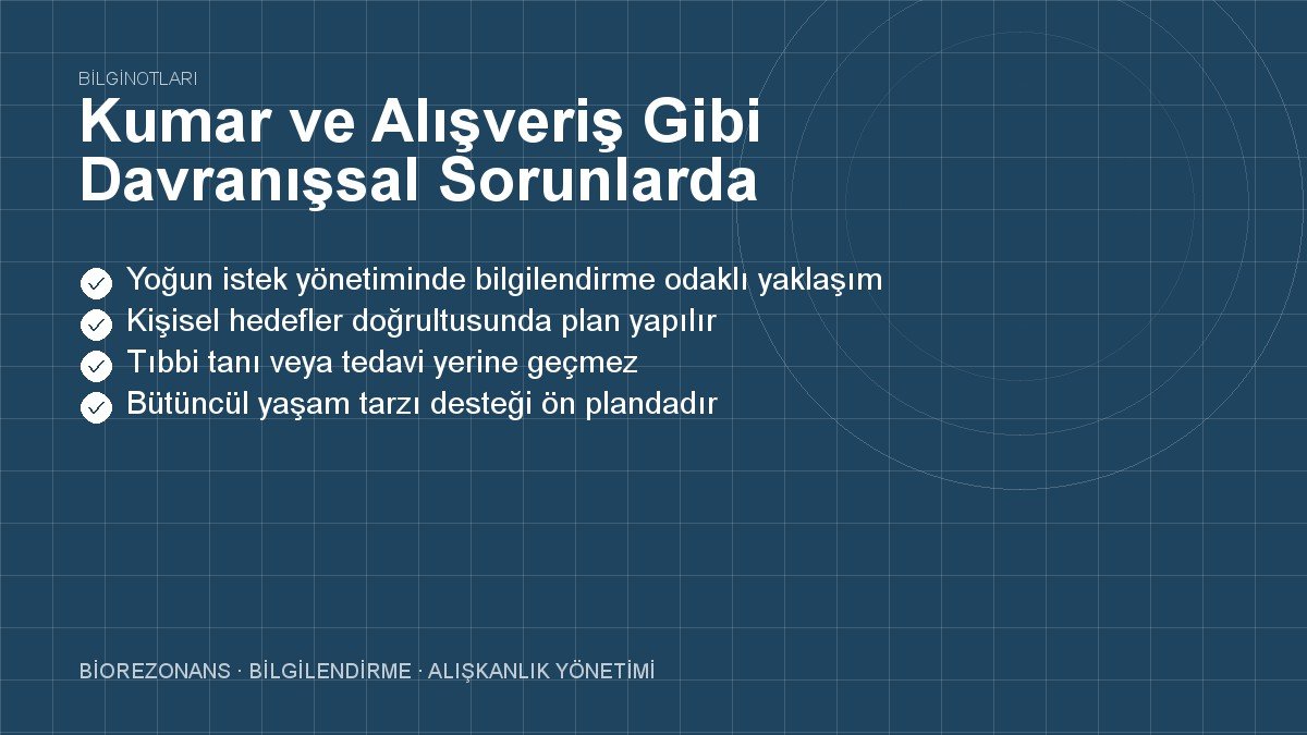 Kumar ve Alışveriş Gibi Davranışsal Sorunlarda Rezonans
