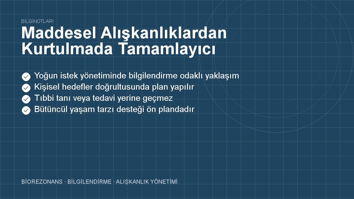 Maddesel Alışkanlıklardan Kurtulmada Tamamlayıcı Yollar