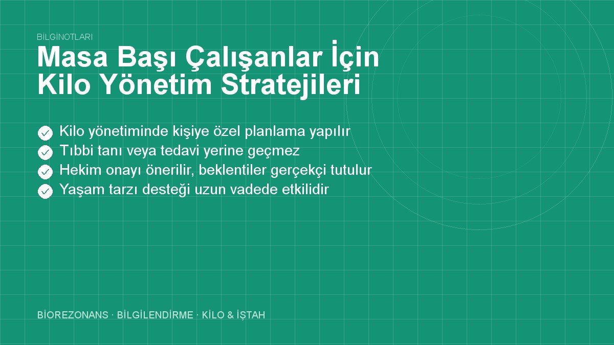 Masa Başı Çalışanlar İçin Kilo Yönetim Stratejileri