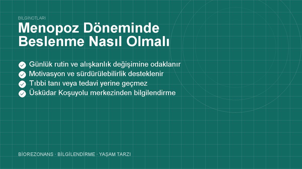 Menopoz Döneminde Beslenme Nasıl Olmalı?