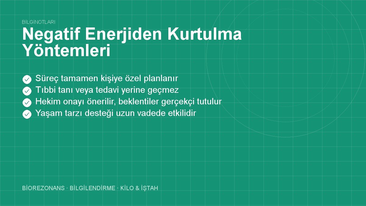 Negatif Enerjiden Kurtulma Yöntemleri
