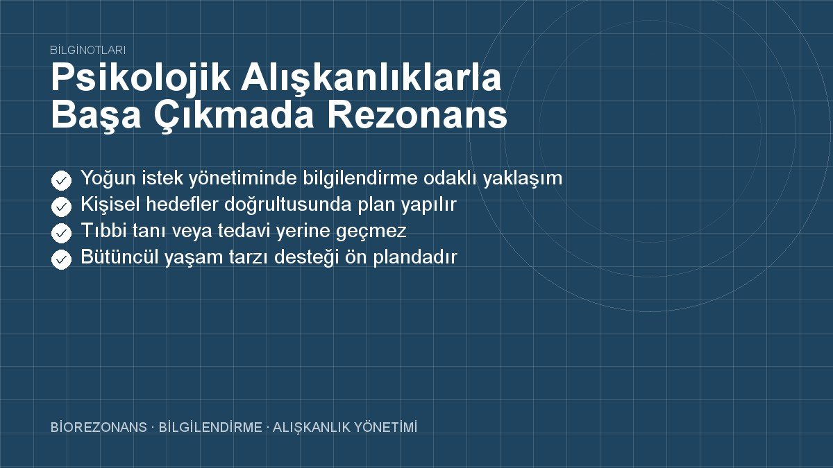 Psikolojik Alışkanlıklarla Başa Çıkmada Rezonans Terapisi