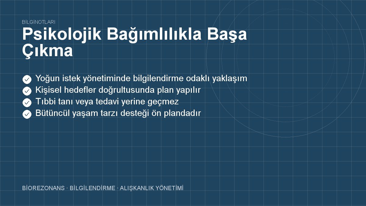 Psikolojik Bağımlılıkla Başa Çıkma