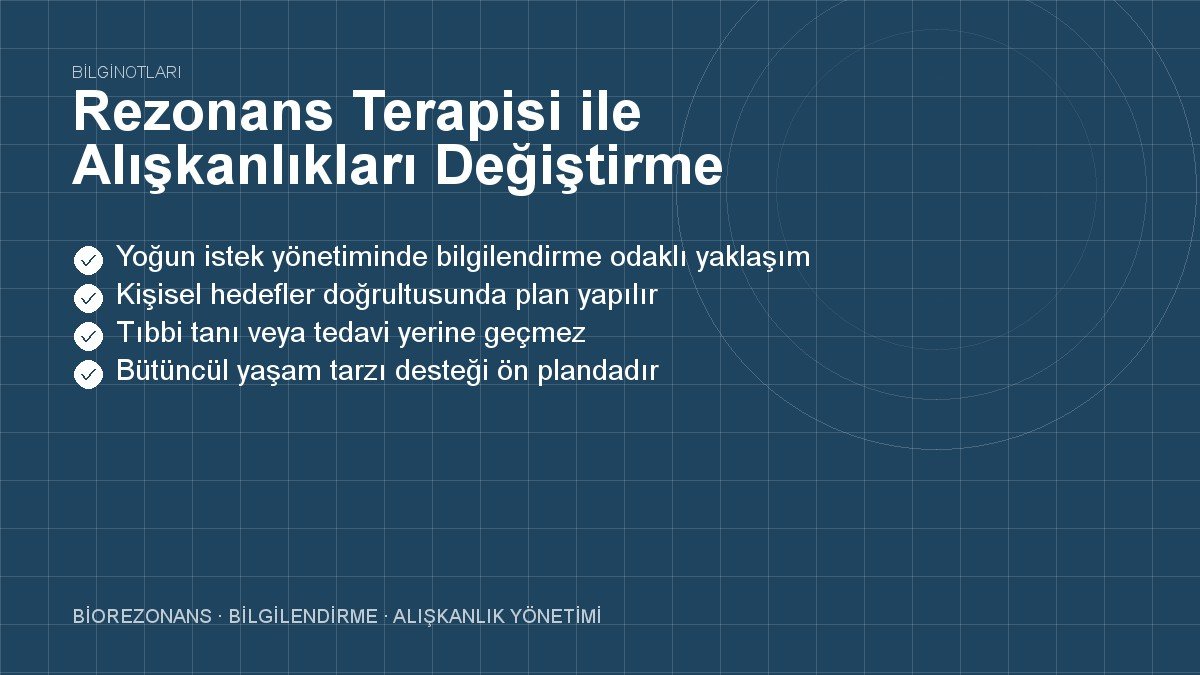 Rezonans Terapisi ile Alışkanlıkları Değiştirme Yolları