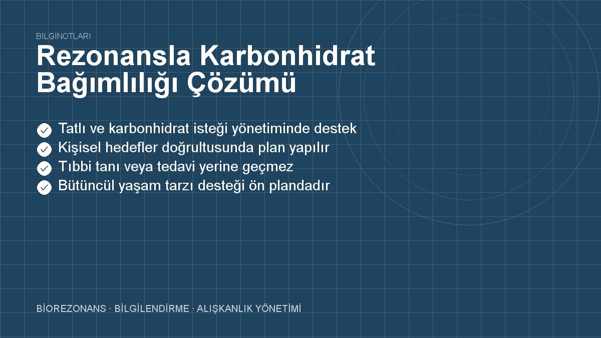 Rezonansla Karbonhidrat Bağımlılığı Çözümü