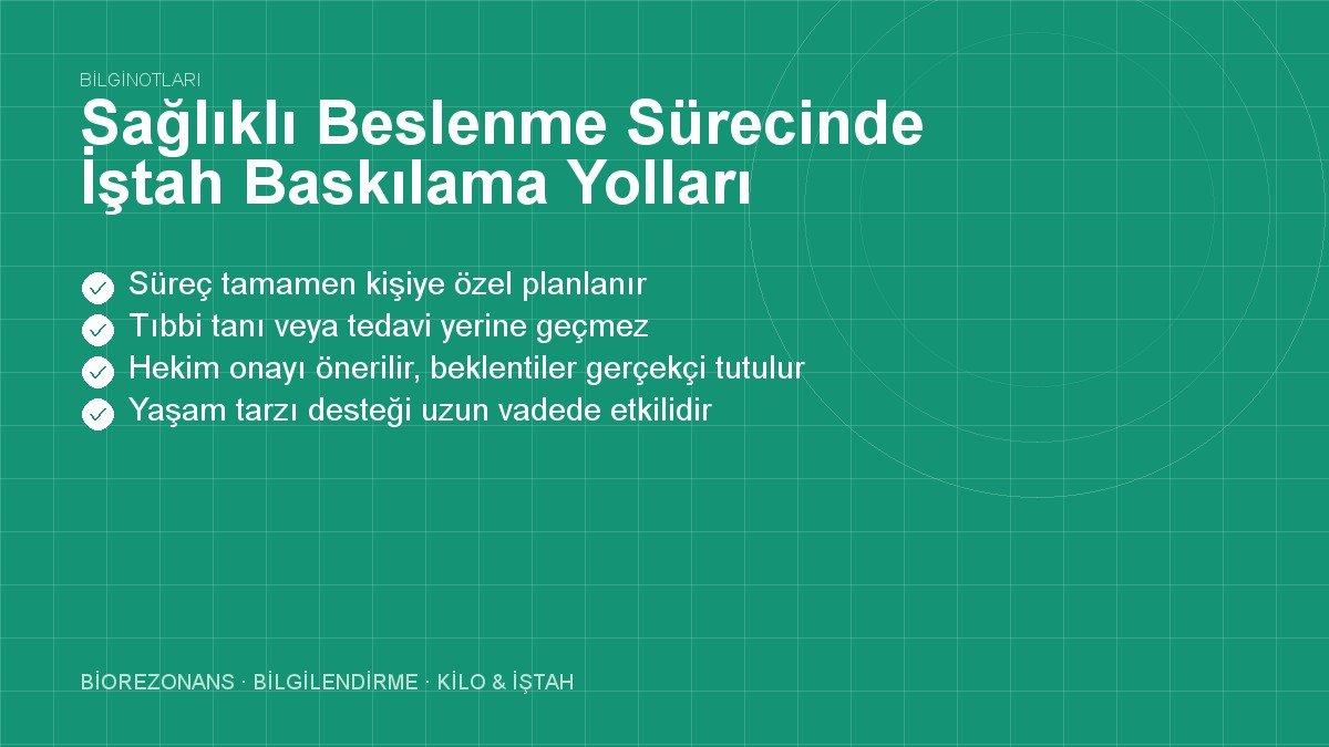Sağlıklı Beslenme Sürecinde İştah Baskılama Yolları
