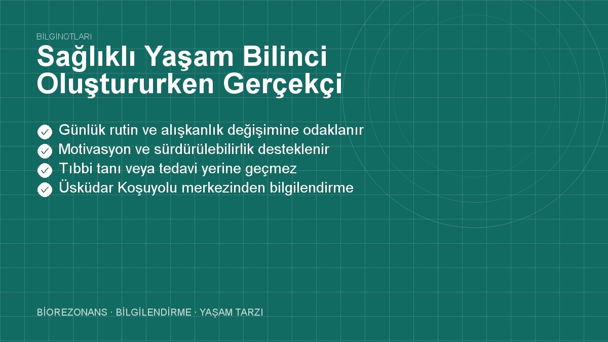 Sağlıklı Yaşam Bilinci Oluştururken Gerçekçi Hedef Seçimi