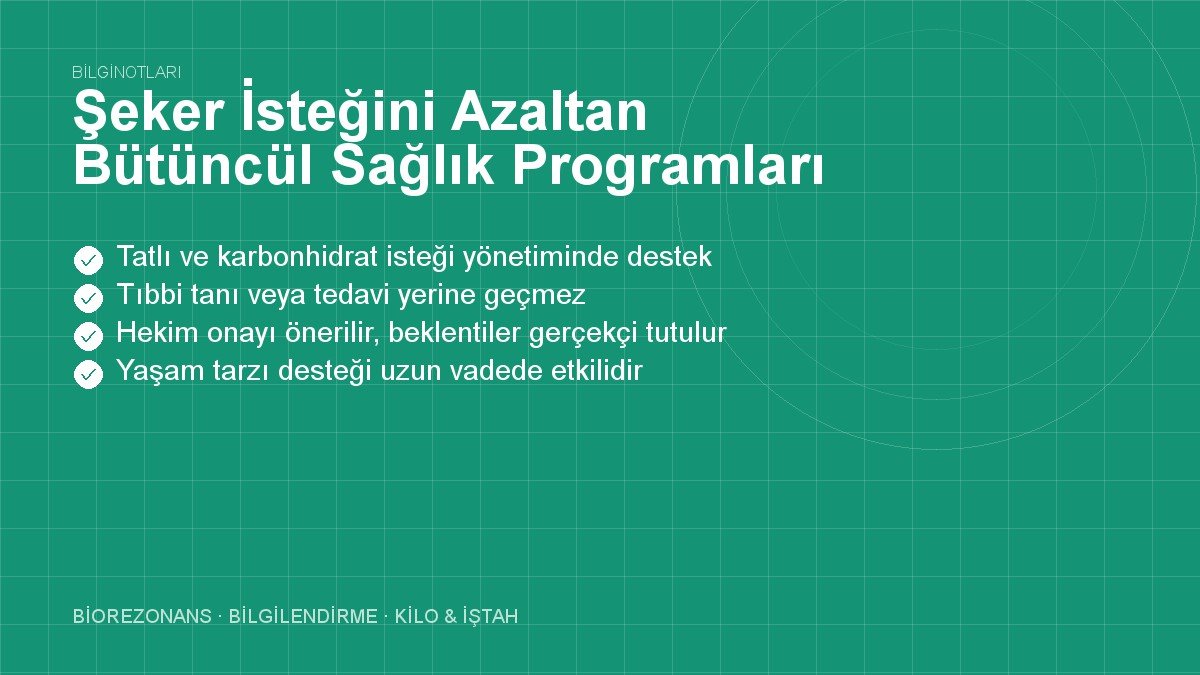 Şeker İsteğini Azaltan Bütüncül Sağlık Programları