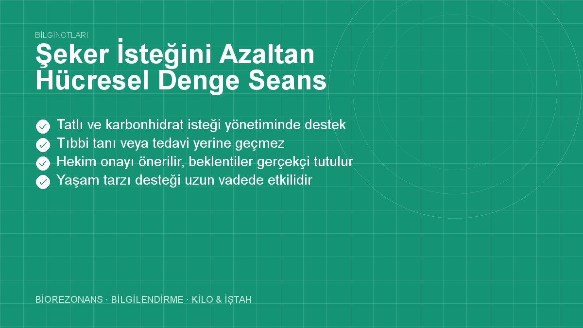 Şeker İsteğini Azaltan Hücresel Denge Seans Paketleri