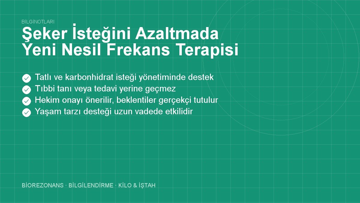 Şeker İsteğini Azaltmada Yeni Nesil Frekans Terapisi