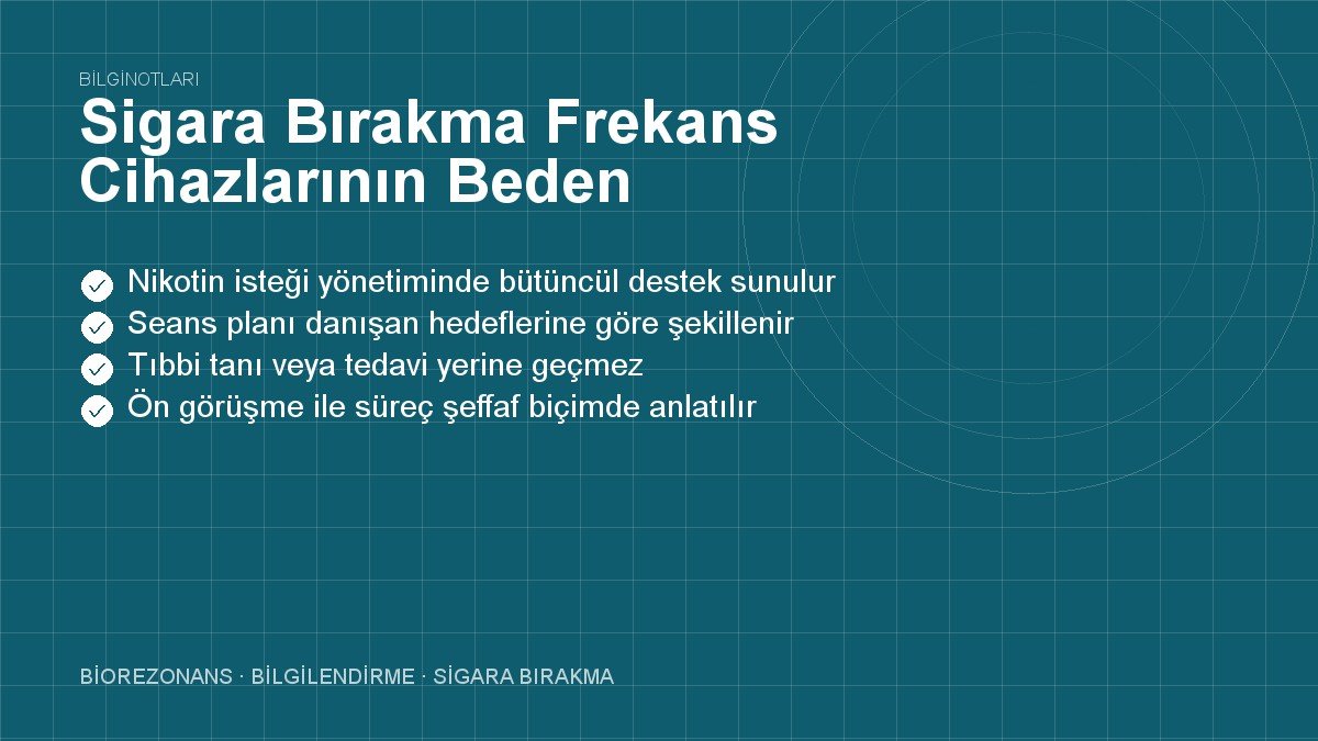Sigara Bırakma Frekans Cihazlarının Beden Üzerindeki Rolü
