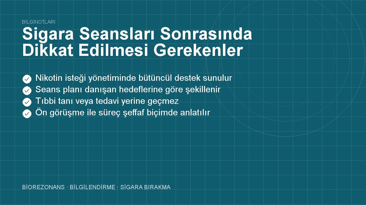 Sigara Seansları Sonrasında Dikkat Edilmesi Gerekenler