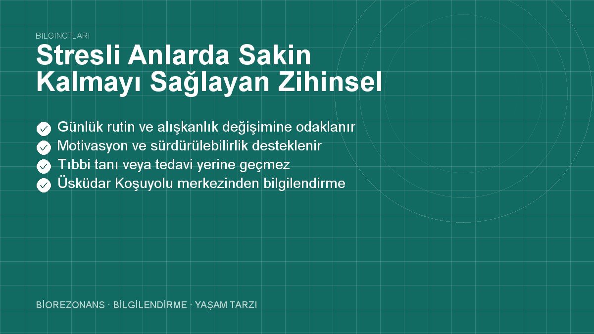 Stresli Anlarda Sakin Kalmayı Sağlayan Zihinsel Çapalar