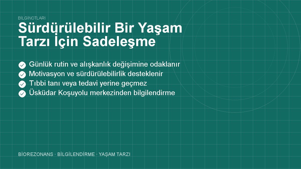 Sürdürülebilir Bir Yaşam Tarzı İçin Sadeleşme Adımları