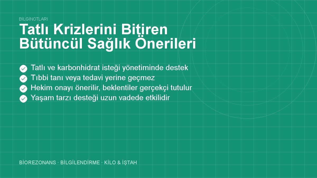 Tatlı Krizlerini Bitiren Bütüncül Sağlık Önerileri