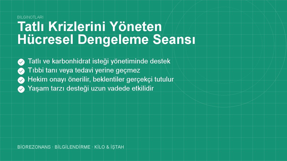 Tatlı Krizlerini Yöneten Hücresel Dengeleme Seansı