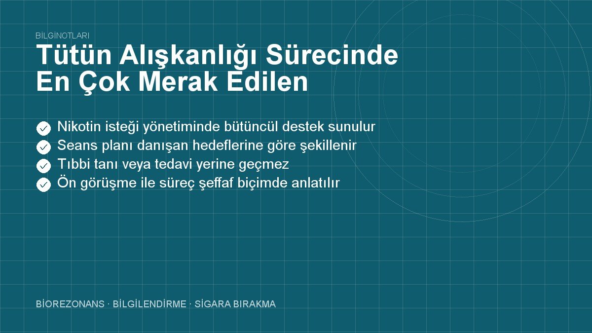 Tütün Alışkanlığı Sürecinde En Çok Merak Edilen Sorular